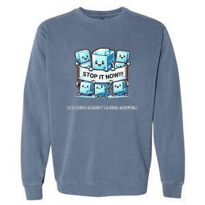 Novelty Stop It Now!!! Global Warming Awareness Garment-Dyed Sweatshirt