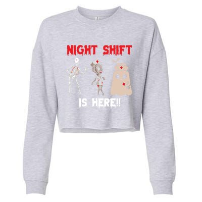 Night Shift Is Here Funny Skeleton Nurse Halloween Nursing Cool Gift Cropped Pullover Crew