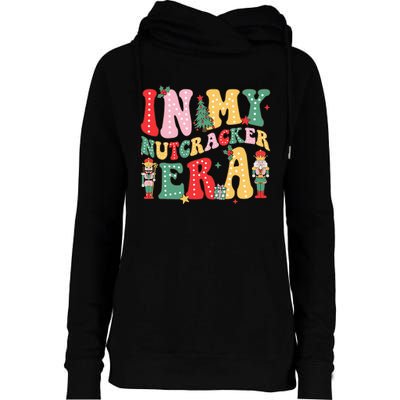 Nutcracker Squad In My Nutcracker Era Christmas Womens Funnel Neck Pullover Hood