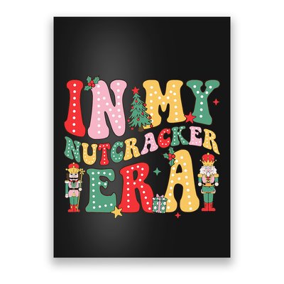 Nutcracker Squad In My Nutcracker Era Christmas Poster