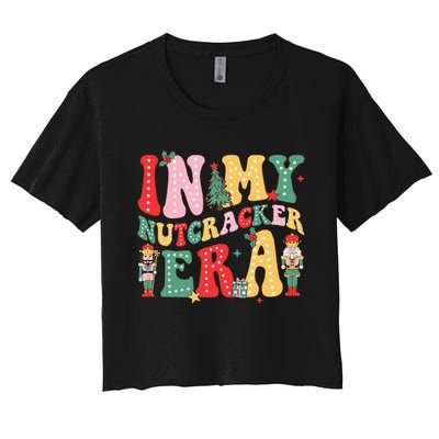 Nutcracker Squad In My Nutcracker Era Christmas Women's Crop Top Tee