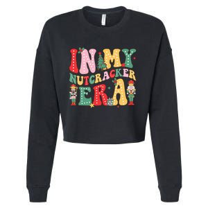 Nutcracker Squad In My Nutcracker Era Christmas Cropped Pullover Crew