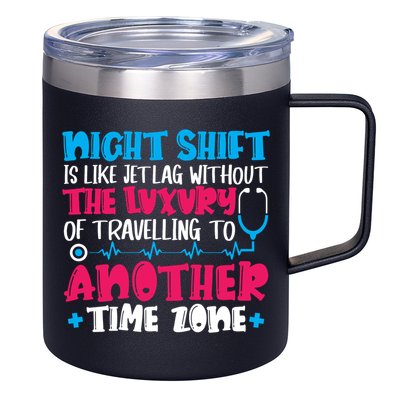 Night Shift Is Like Jet Lag Night Shift Nurse Cool Gift 12oz Stainless Steel Coffee Mug