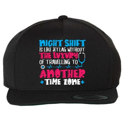 Night Shift Is Like Jet Lag Night Shift Nurse Cool Gift Wool Snapback Cap