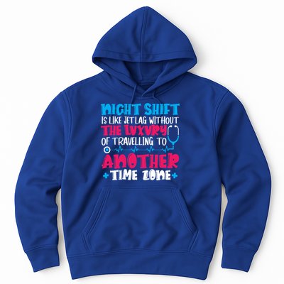 Night Shift Is Like Jet Lag Night Shift Nurse Cool Gift Hoodie