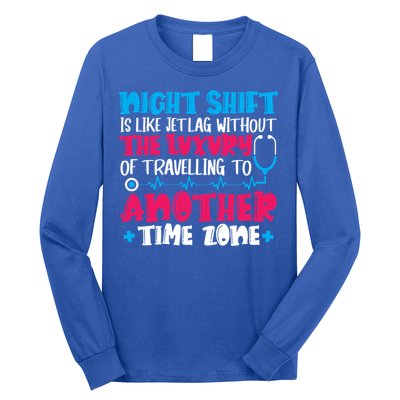 Night Shift Is Like Jet Lag Night Shift Nurse Cool Gift Long Sleeve Shirt