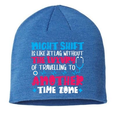 Night Shift Is Like Jet Lag Night Shift Nurse Cool Gift Sustainable Beanie