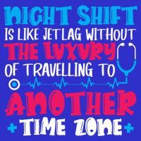 Night Shift Is Like Jet Lag Night Shift Nurse Cool Gift 16 in Basic Backpack