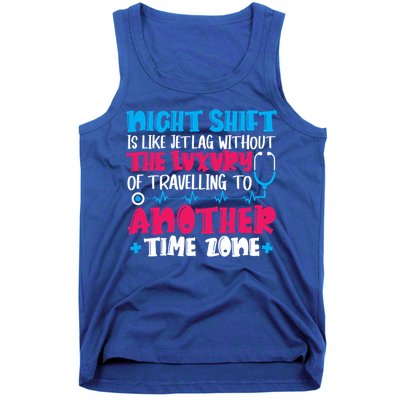 Night Shift Is Like Jet Lag Night Shift Nurse Cool Gift Tank Top