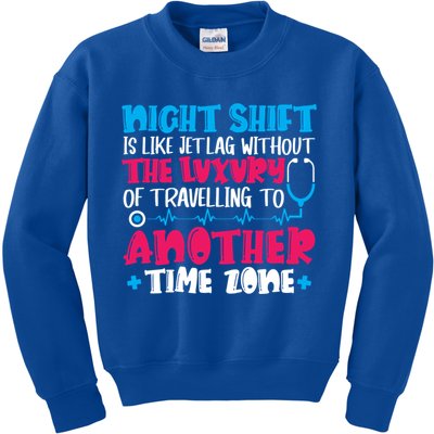 Night Shift Is Like Jet Lag Night Shift Nurse Cool Gift Kids Sweatshirt
