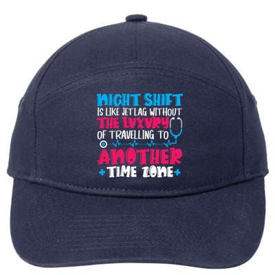 Night Shift Is Like Jet Lag Night Shift Nurse Cool Gift 7-Panel Snapback Hat