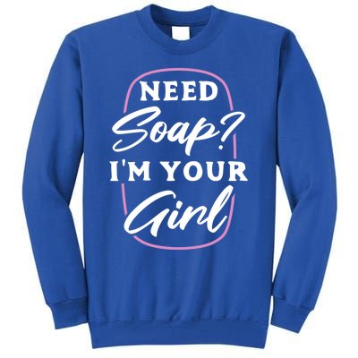 Need Soap? I'm Your Soap Making Maker Soaper Funny Gift Tall Sweatshirt