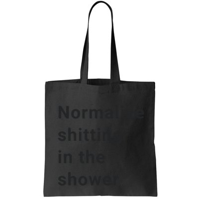 Normalize Shitting In The Shower Dank Meme Bag