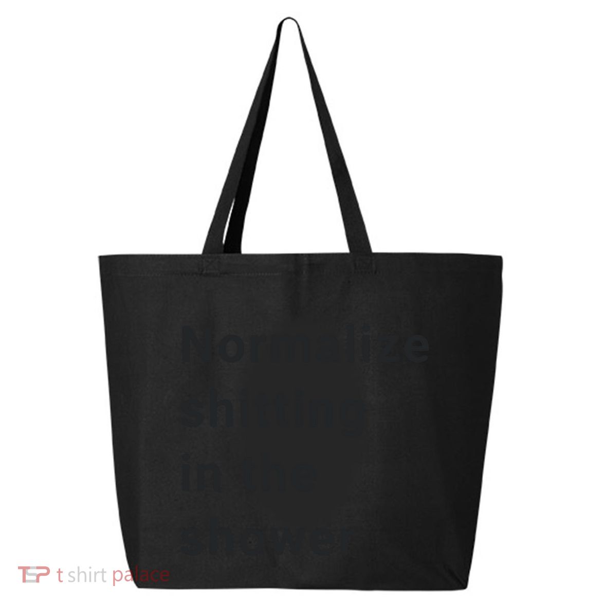 Normalize Shitting In The Shower Dank Meme 25L Jumbo Tote