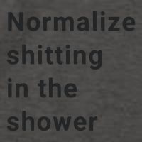 Normalize Shitting In The Shower Dank Meme Vector Backpack