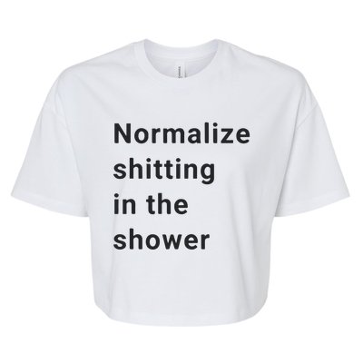 Normalize Shitting In The Shower Dank Meme Bella+Canvas Jersey Crop Tee