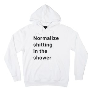 Normalize Shitting In The Shower Dank Meme Hoodie