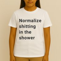 Normalize Shitting In The Shower Dank Meme T-Shirt
