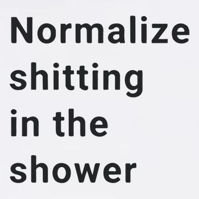 Normalize Shitting In The Shower Dank Meme T-Shirt