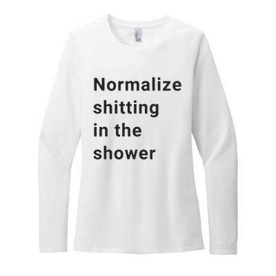 Normalize Shitting In The Shower Dank Meme Womens CVC Long Sleeve Shirt