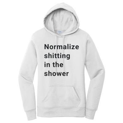 Normalize Shitting In The Shower Dank Meme Women's Pullover Hoodie