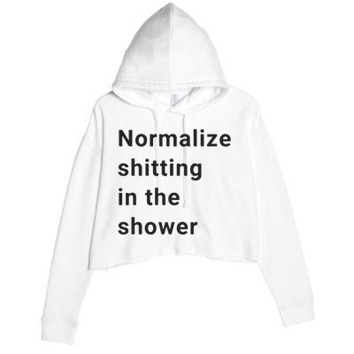 Normalize Shitting In The Shower Dank Meme Crop Fleece Hoodie