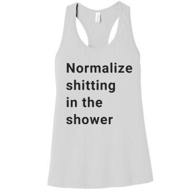 Normalize Shitting In The Shower Dank Meme Women's Racerback Tank