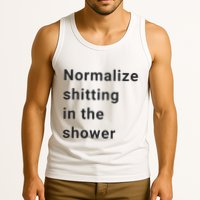 Normalize Shitting In The Shower Dank Meme Tank Top