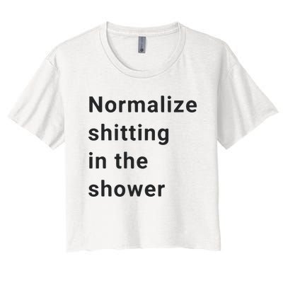 Normalize Shitting In The Shower Dank Meme Women's Crop Top Tee