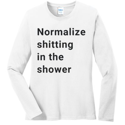 Normalize Shitting In The Shower Dank Meme Ladies Long Sleeve Shirt