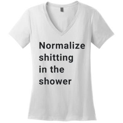 Normalize Shitting In The Shower Dank Meme Women's V-Neck T-Shirt