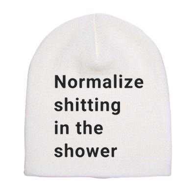 Normalize Shitting In The Shower Dank Meme Short Acrylic Beanie