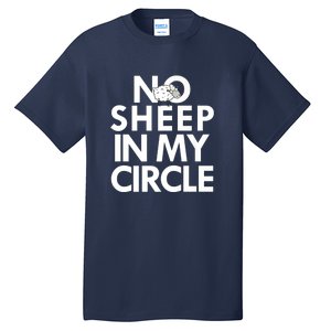 No Sheep In My Circle Tall T-Shirt