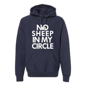 No Sheep In My Circle Premium Hoodie