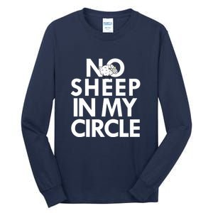 No Sheep In My Circle Tall Long Sleeve T-Shirt