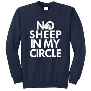 No Sheep In My Circle Tall Sweatshirt