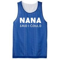 Nana Said I Could Funny Design Gift Mesh Reversible Basketball Jersey Tank