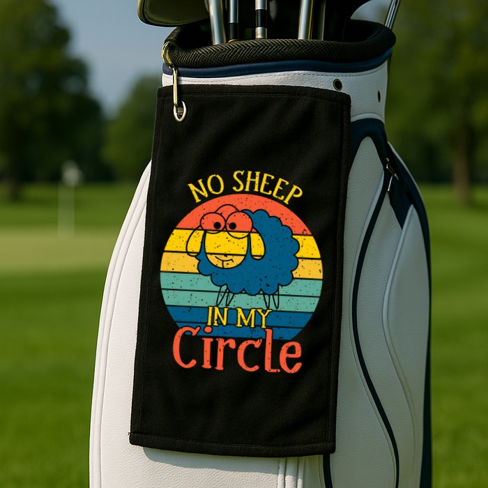 No Sheep In My Circle Golf Towel