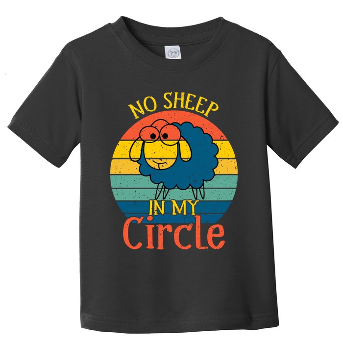 No Sheep In My Circle Toddler T-Shirt