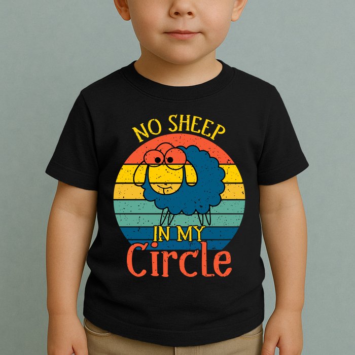 No Sheep In My Circle Toddler T-Shirt