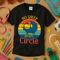 No Sheep In My Circle Kids T-Shirt