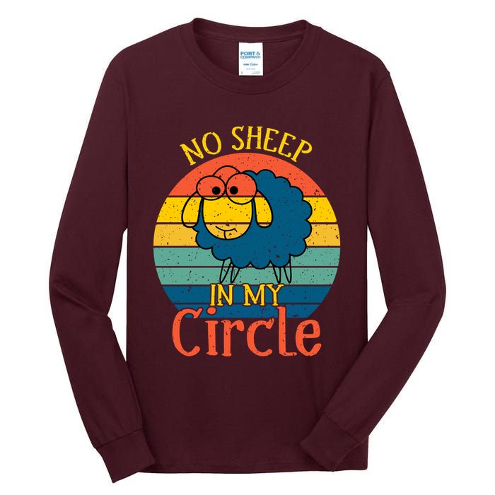 No Sheep In My Circle Tall Long Sleeve T-Shirt