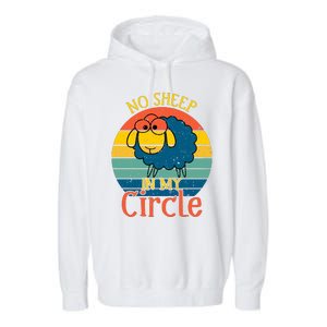 No Sheep In My Circle Garment-Dyed Fleece Hoodie