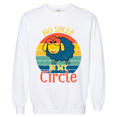 No Sheep In My Circle Garment-Dyed Sweatshirt