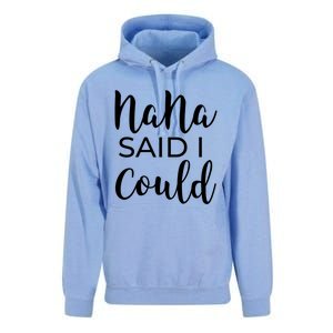 Nana Said I Could Funny Gift Unisex Surf Hoodie