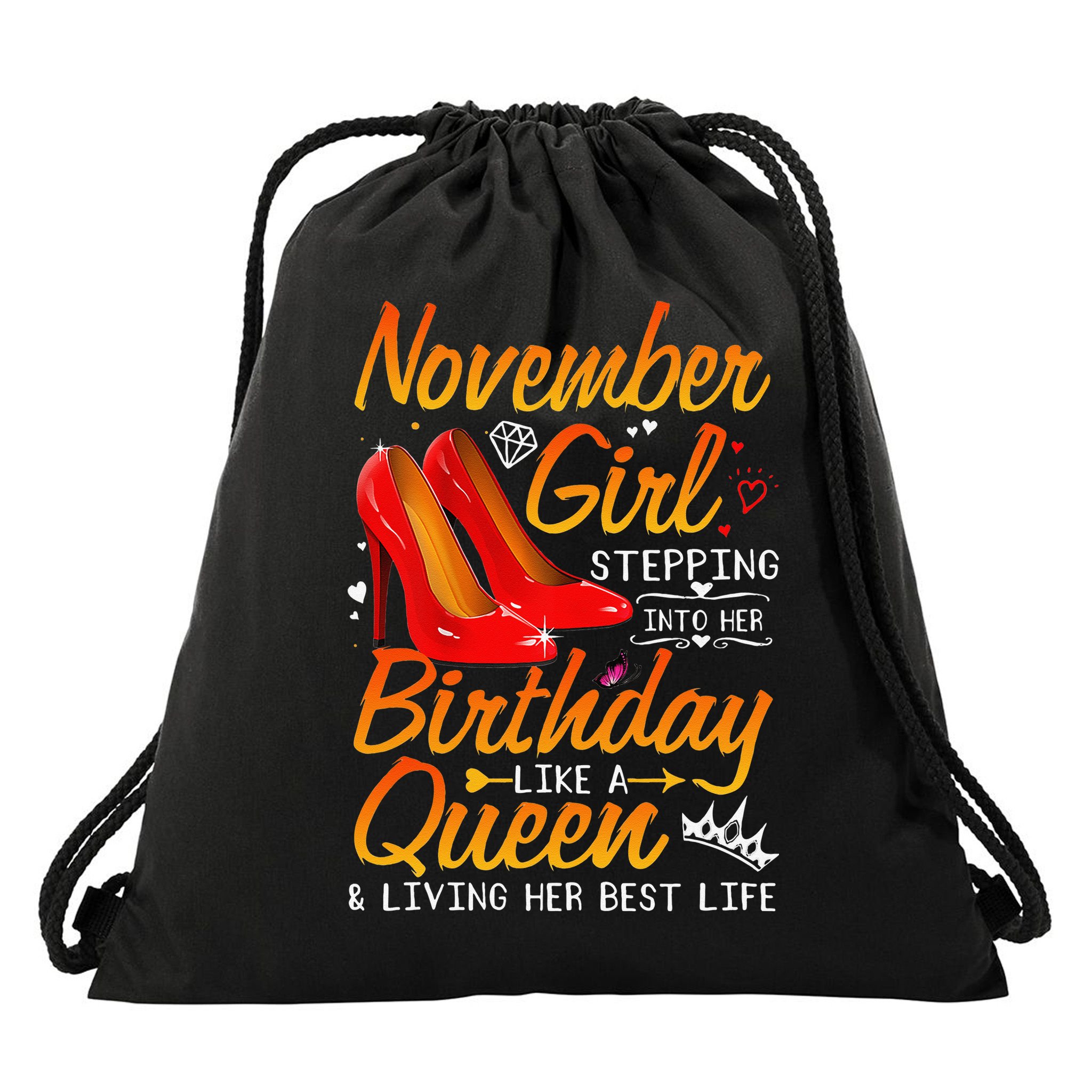 November Stepping Into My Birthday Queen Gift Drawstring Bag