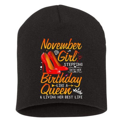 November Stepping Into My Birthday Queen Gift Short Acrylic Beanie