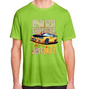 No Shiftgear Just Drift Car Fanatic Adult ChromaSoft Performance T-Shirt