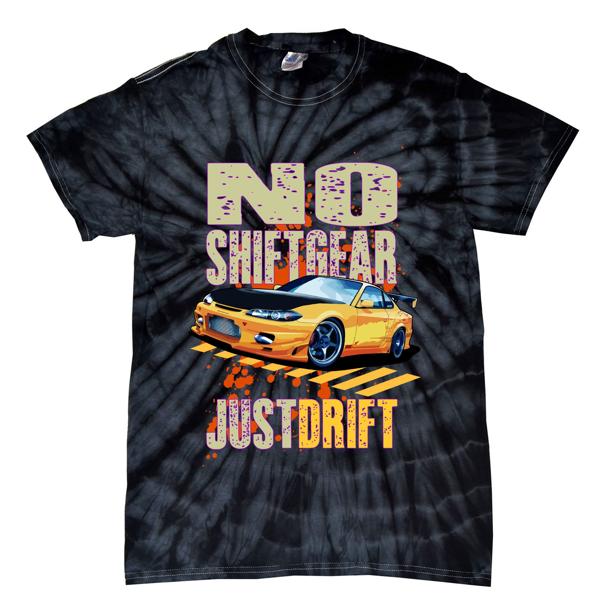 No Shiftgear Just Drift Car Fanatic Tie-Dye T-Shirt