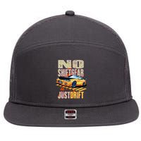 No Shiftgear Just Drift Car Fanatic 7 Panel Mesh Trucker Snapback Hat